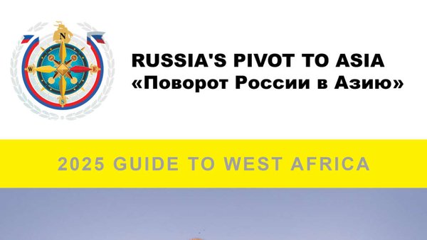 Russia’s Pivot To Asia: New 2025 Guide To West Africa Out Now   